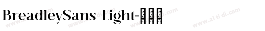 BreadleySans Light字体转换 BreadleySans Light字体转换